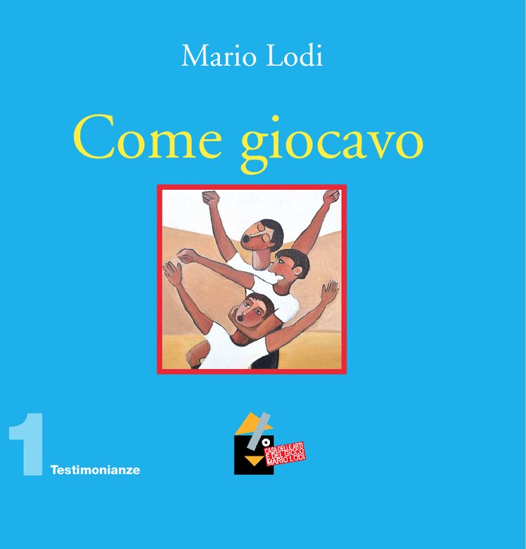 "Come giocavo" di Mario Lodi | Giunti Scuola "Come giocavo" di Mario Lodi | Giunti Scuola