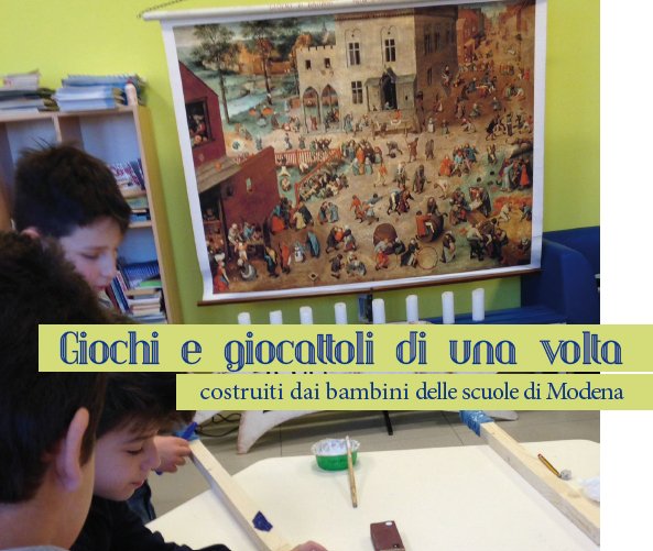 Giochi e giocattoli di una volta: a Modena una mostra fino al 22 maggio | Giunti Scuola