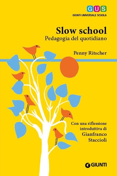 Per una scuola slow | Giunti Scuola Per una scuola slow | Giunti Scuola