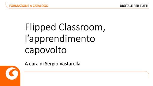 Slide | Flipped classroom, l'apprendimento capovolto | Giunti Scuola