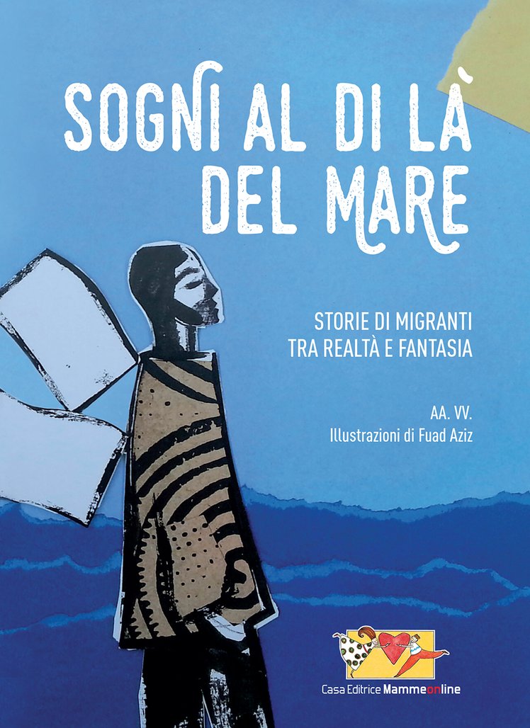 Sogni al di là del mare | Giunti Scuola Sogni al di là del mare | Giunti Scuola