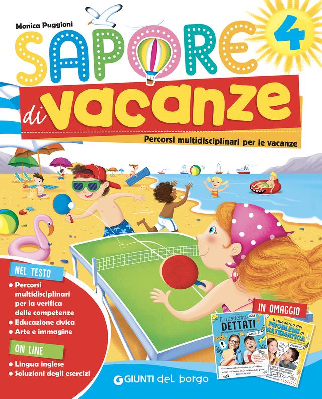 Sapore di vacanze - classe 4 Compiti per le vacanze | Giunti Scuola Sapore di vacanze - classe 4 Compiti per le vacanze | Giunti Scuola