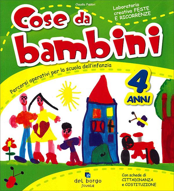 Cose da bambini - Laboratorio creativo Feste e Ricorrenze - 4 anni Libri 0-6 | Giunti Scuola Cose da bambini - Laboratorio creativo Feste e Ricorrenze - 4 anni Libri 0-6 | Giunti Scuola