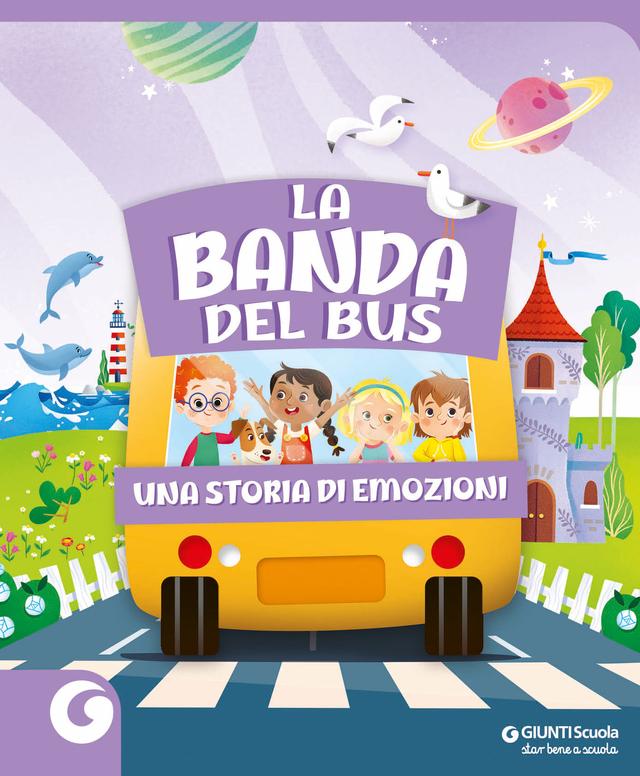 La banda del bus | Giunti Scuola La banda del bus | Giunti Scuola