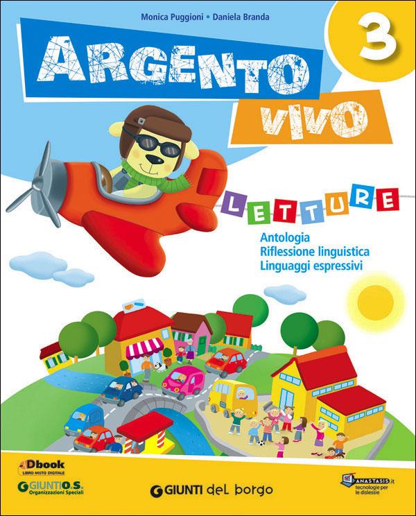 Argento vivo - Letture 3 | Giunti Scuola Argento vivo - Letture 3 | Giunti Scuola
