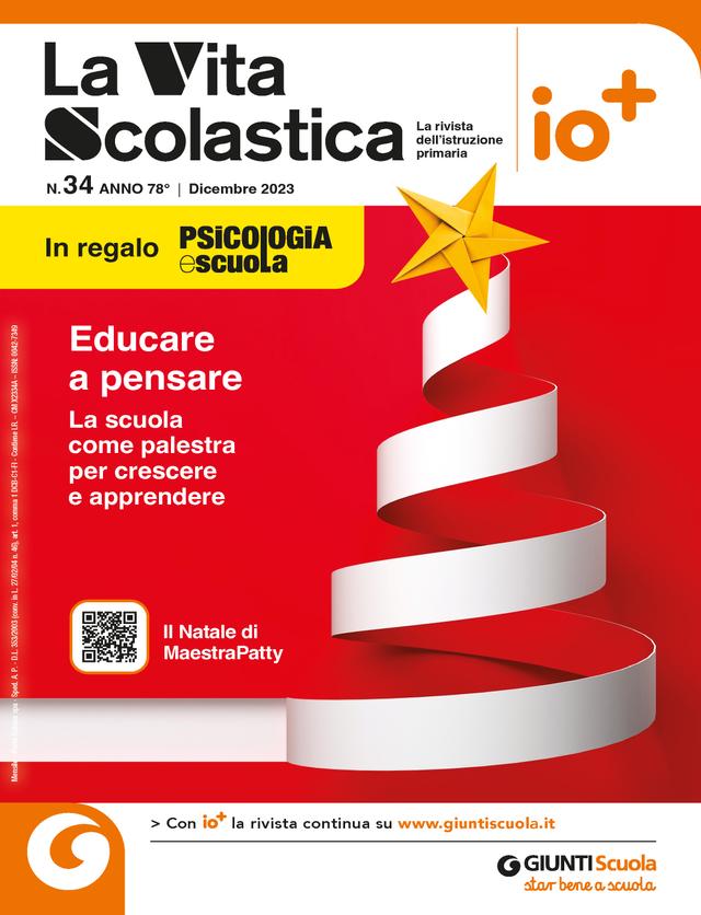 La Vita Scolastica n. 34 dicembre 2023 | Giunti Scuola La Vita Scolastica n. 34 dicembre 2023 | Giunti Scuola
