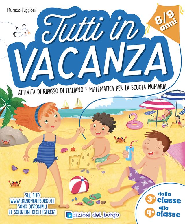 Tutti in vacanza - dalla 3a alla 4a | Giunti Scuola Tutti in vacanza - dalla 3a alla 4a | Giunti Scuola