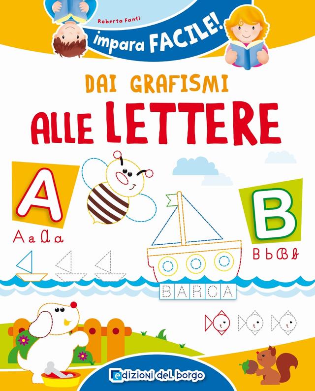 Dai grafismi alle lettere | Giunti Scuola Dai grafismi alle lettere | Giunti Scuola