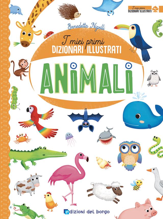 I miei primi dizionari illustrati - animali | Giunti Scuola I miei primi dizionari illustrati - animali | Giunti Scuola