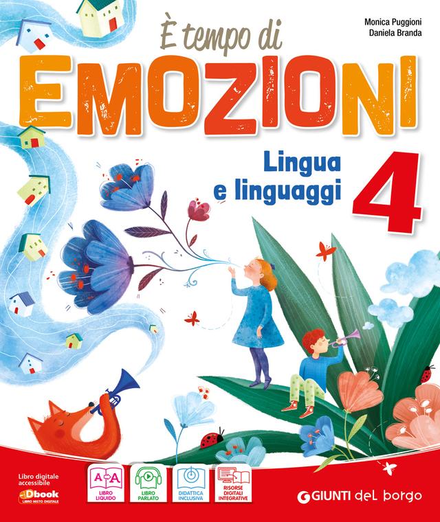 E' tempo di emozioni lingua e linguaggi classe 4 libro di testo Sussidiario dei linguaggi (4-5) 4ª | Giunti Scuola E' tempo di emozioni lingua e linguaggi classe 4 libro di testo Sussidiario dei linguaggi (4-5) 4ª | Giunti Scuola