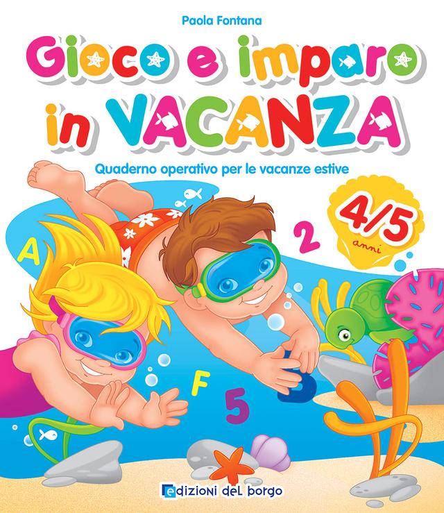 Gioco e imparo in vacanza 4/5 con i pennarelli | Giunti Scuola Gioco e imparo in vacanza 4/5 con i pennarelli | Giunti Scuola