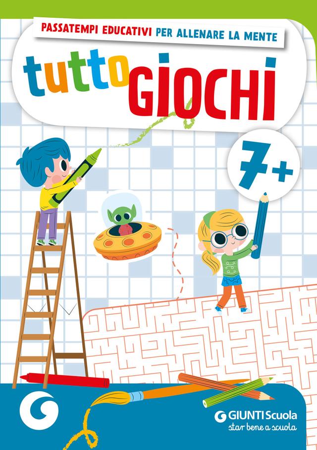 Tuttogiochi 7 anni | Giunti Scuola Tuttogiochi 7 anni Altro 2ª | Giunti Scuola