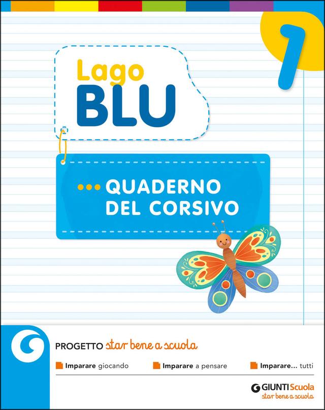 Lago Blu 1 - Quaderno del corsivo | Giunti Scuola Lago Blu 1 - Quaderno del corsivo libro di testo Corso per il triennio (1-2-3) | Giunti Scuola