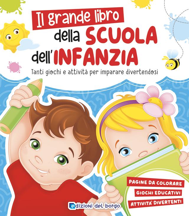 Il grande libro della scuola dell'infanzia | Giunti Scuola Il grande libro della scuola dell'infanzia | Giunti Scuola