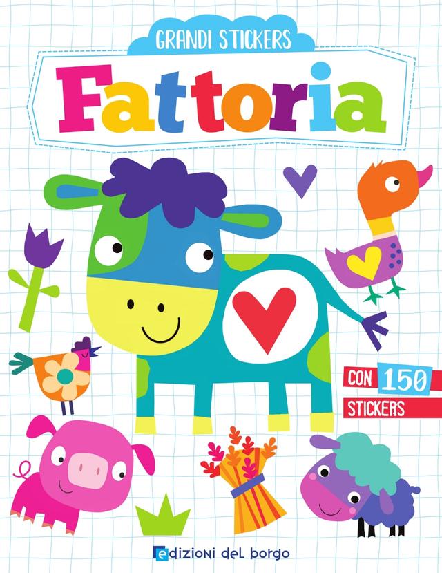 Grandi Stickers - Fattoria | Giunti Scuola Grandi Stickers - Fattoria | Giunti Scuola