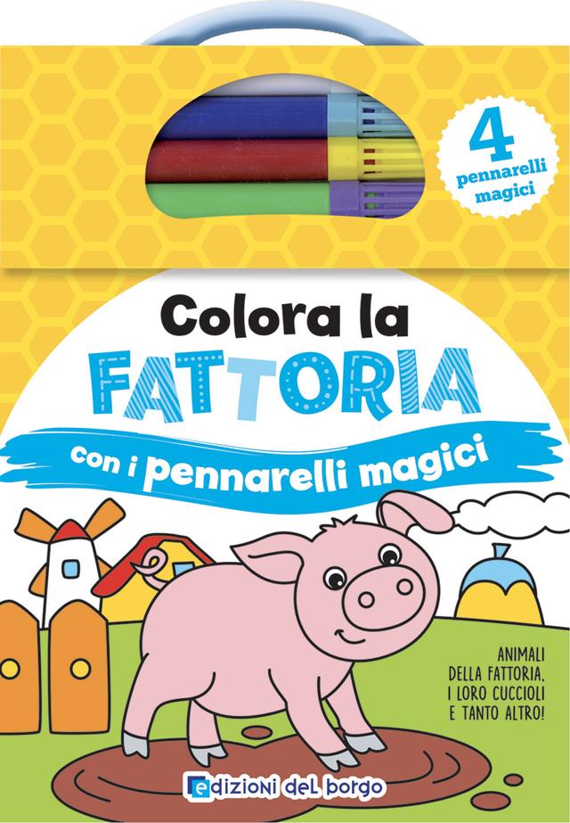 Colora la fattoria con i pennarelli magici | Giunti Scuola Colora la fattoria con i pennarelli magici | Giunti Scuola