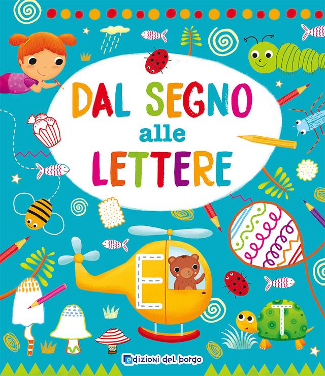 Dal segno alla lettere | Giunti Scuola Dal segno alla lettere | Giunti Scuola