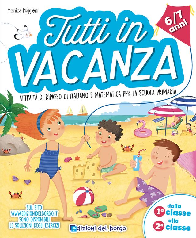 Tutti in vacanza - dalla 1a alla 2a | Giunti Scuola Tutti in vacanza - dalla 1a alla 2a | Giunti Scuola