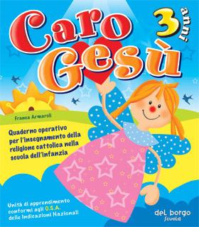 Caro Gesù 3 anni | Giunti Scuola Caro Gesù 3 anni | Giunti Scuola