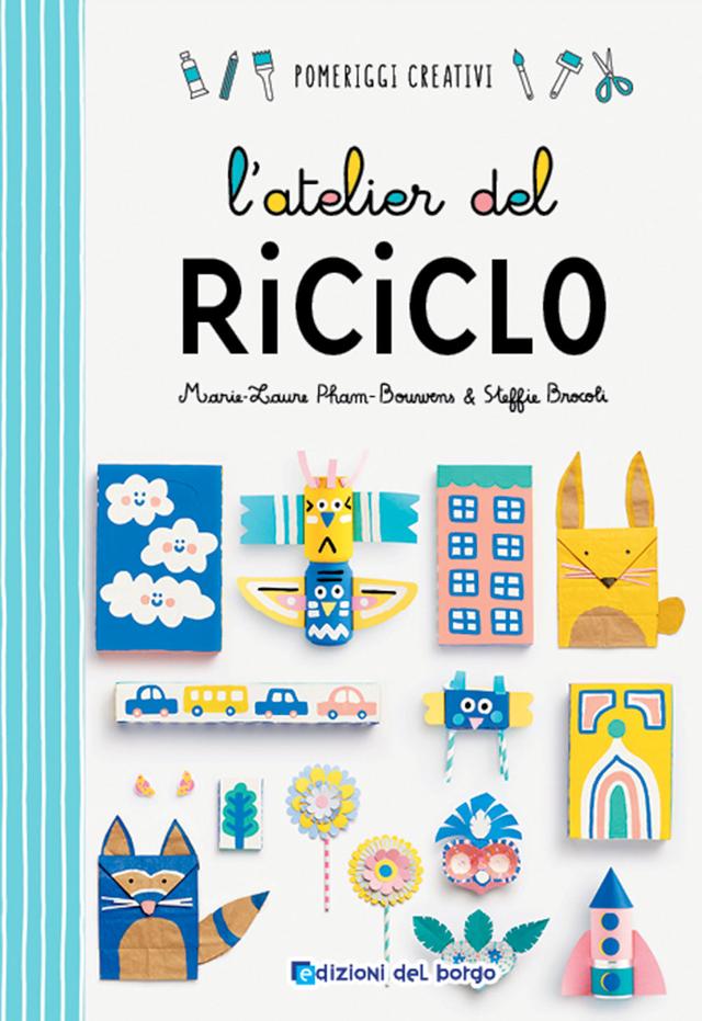 L'atelier del riciclo | Giunti Scuola L'atelier del riciclo | Giunti Scuola