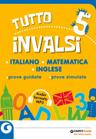 Tutto INVALSI - Italiano, Matematica, Inglese 5 | Giunti Scuola