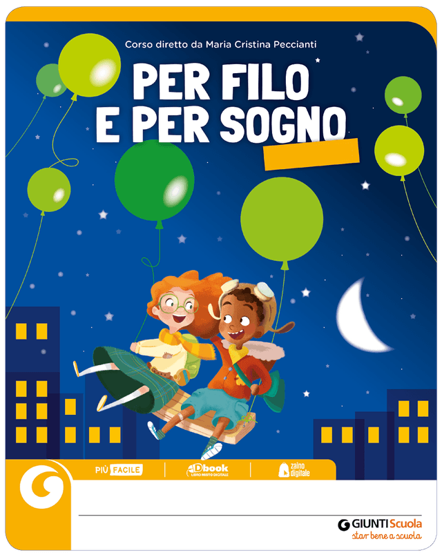 PER FILO E PER SOGNO | Giunti Scuola PER FILO E PER SOGNO | Giunti Scuola