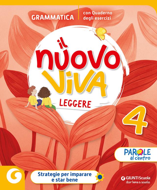 NUOVO VIVA LEGGERE - cl 4 Grammatica | Giunti Scuola NUOVO VIVA LEGGERE - cl 4 Grammatica libro di testo Sussidiario dei linguaggi (4-5) 4ª | Giunti Scuola