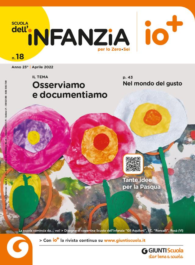 La Scuola dell'Infanzia n. 18 apr 2022 | Giunti Scuola La Scuola dell'Infanzia n. 18 apr 2022 | Giunti Scuola