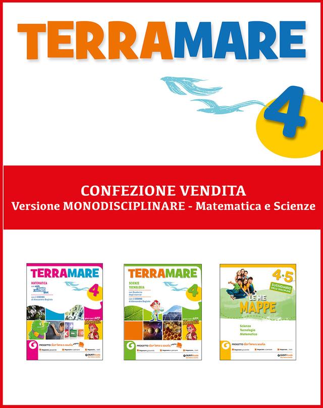Terramare 4 - Confezione vendita - VERSIONE MONODISCIPLINARE - MATEMATICA E SCIENZE | Giunti Scuola Terramare 4 - Confezione vendita - VERSIONE MONODISCIPLINARE - MATEMATICA E SCIENZE 4ª | Giunti Scuola