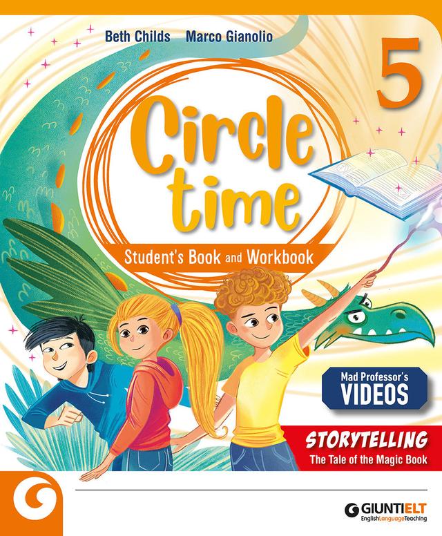 Circle Time - Student's Book and Workbook 5 | Giunti Scuola Circle Time - Student's Book and Workbook 5 libro di testo Corso di lingua inglese (1-2-3-4-5) 5ª | Giunti Scuola