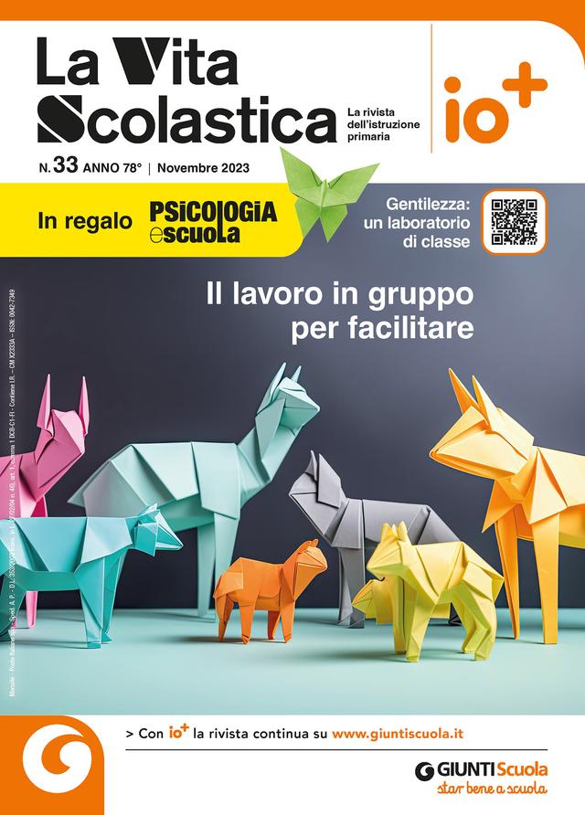 La Vita Scolastica n. 33 novembre 2023 | Giunti Scuola La Vita Scolastica n. 33 novembre 2023 | Giunti Scuola