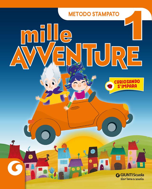 Mille Avventure Stampato CL. 1 Confezione Vendita | Giunti Scuola Mille Avventure Stampato CL. 1 Confezione Vendita libro di testo Corso per il triennio (1-2-3) 1ª | Giunti Scuola