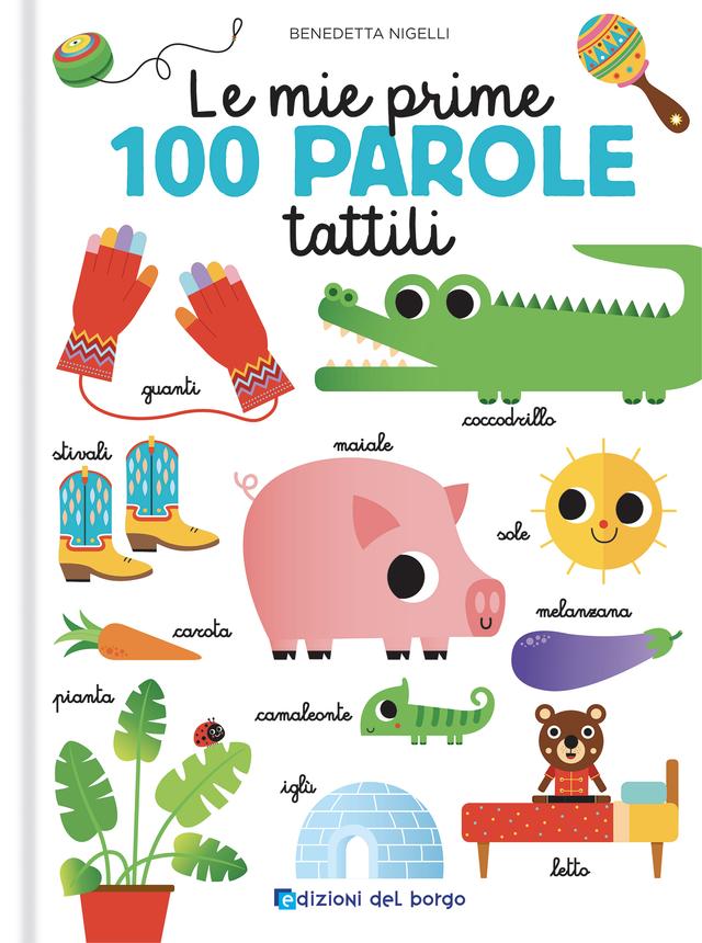Le mie prime 100 parole tattili | Giunti Scuola Le mie prime 100 parole tattili | Giunti Scuola
