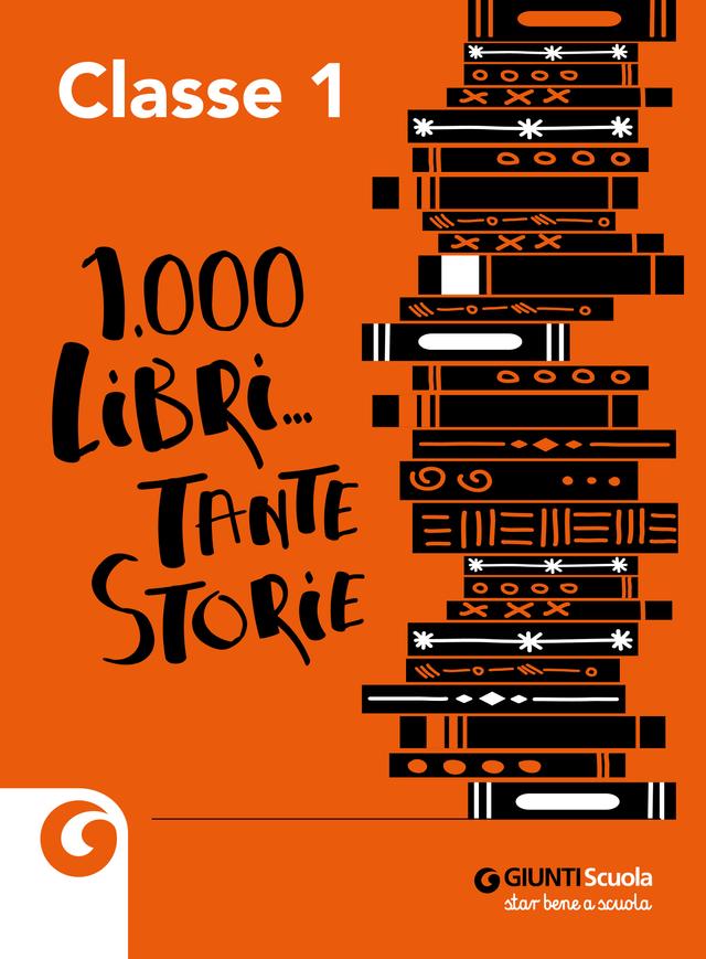 KIT MILLELIBRI... TANTE STORIE CLASSE 1 | Giunti Scuola KIT MILLELIBRI... TANTE STORIE CLASSE 1 Altro 1ª | Giunti Scuola