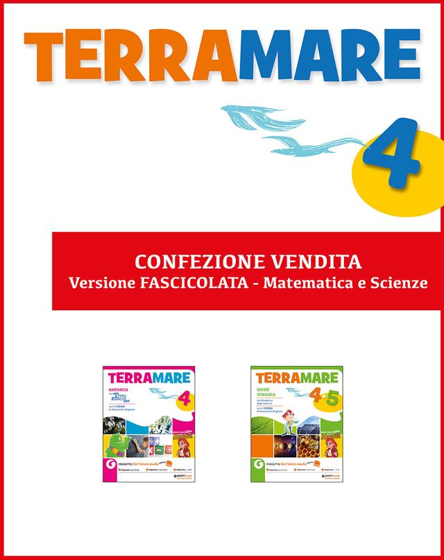 Terramare 4 - Confezione vendita - VERSIONE FASCICOLATA - MATEMATICA E SCIENZE | Giunti Scuola Terramare 4 - Confezione vendita - VERSIONE FASCICOLATA - MATEMATICA E SCIENZE 4ª | Giunti Scuola