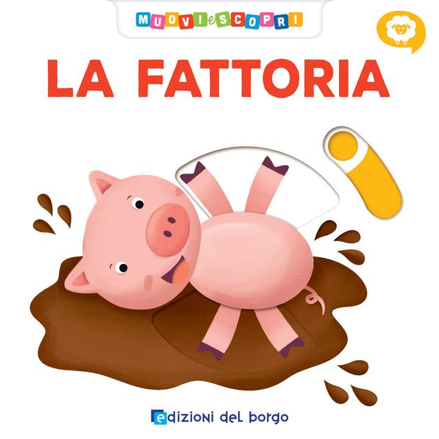 La fattoria. Muovi e scopri | Giunti Scuola La fattoria. Muovi e scopri | Giunti Scuola