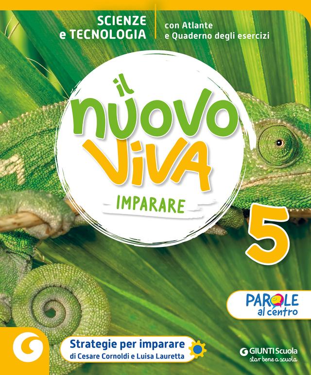 NUOVO VIVA IMPARARE - cl 5 Scienze e Tecnologia | Giunti Scuola NUOVO VIVA IMPARARE - cl 5 Scienze e Tecnologia libro di testo Sussidiario delle discipline (4-5) 5ª | Giunti Scuola
