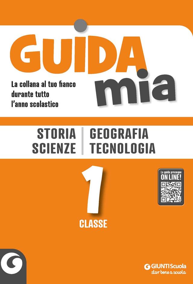 Guida Mia - Storia, Geografia, Scienze e Tecnologia classe 1 Altro 1ª | Giunti Scuola Guida Mia - Storia, Geografia, Scienze e Tecnologia classe 1 Altro 1ª | Giunti Scuola