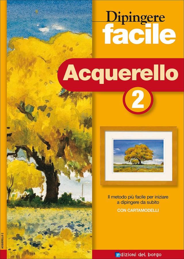 Dipingere facile - Acquerello 2 | Giunti Scuola Dipingere facile - Acquerello 2 | Giunti Scuola