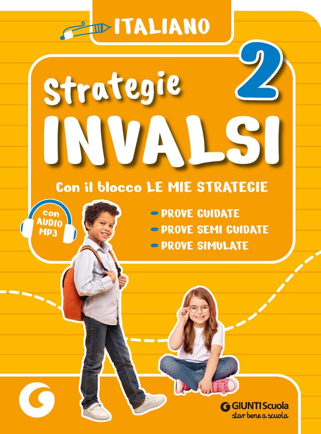 Strategie INVALSI - Italiano classe 2 Invalsi 2ª | Giunti Scuola Strategie INVALSI - Italiano classe 2 Invalsi 2ª | Giunti Scuola