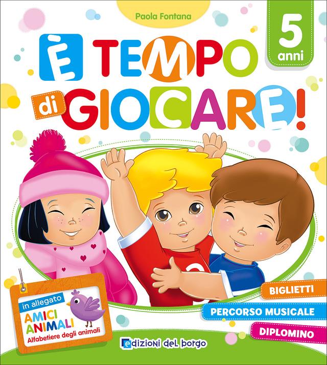 E' tempo di giocare! - 5 anni Libri 0-6 | Giunti Scuola E' tempo di giocare! - 5 anni Libri 0-6 | Giunti Scuola
