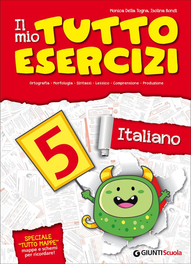 Il mio Tutto Esercizi - Italiano 5 | Giunti Scuola Il mio Tutto Esercizi - Italiano 5 | Giunti Scuola