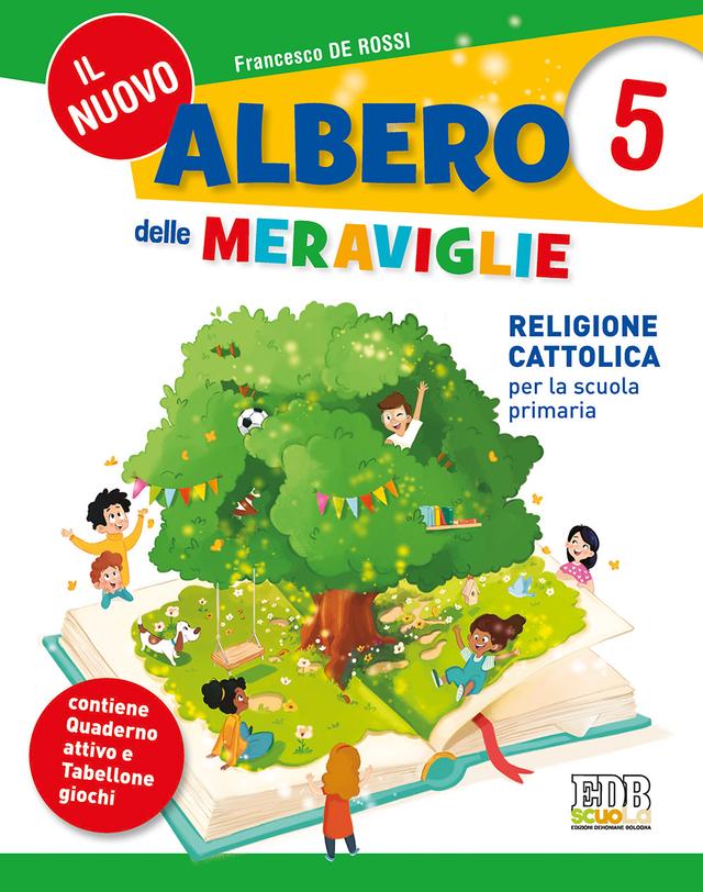 Nuovo Albero delle meraviglie - cl 5 | Giunti Scuola Nuovo Albero delle meraviglie - cl 5 libro di testo IRC (1-2-3-4-5) 5ª | Giunti Scuola
