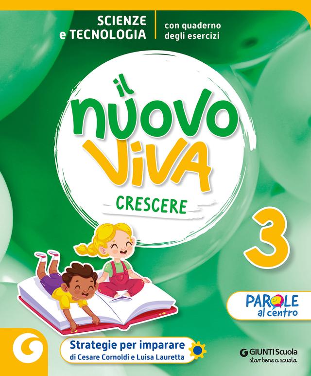 NUOVO VIVA CRESCERE - cl 3 Scienze e Tecnologia | Giunti Scuola NUOVO VIVA CRESCERE - cl 3 Scienze e Tecnologia libro di testo Corso per il triennio (1-2-3) 3ª | Giunti Scuola