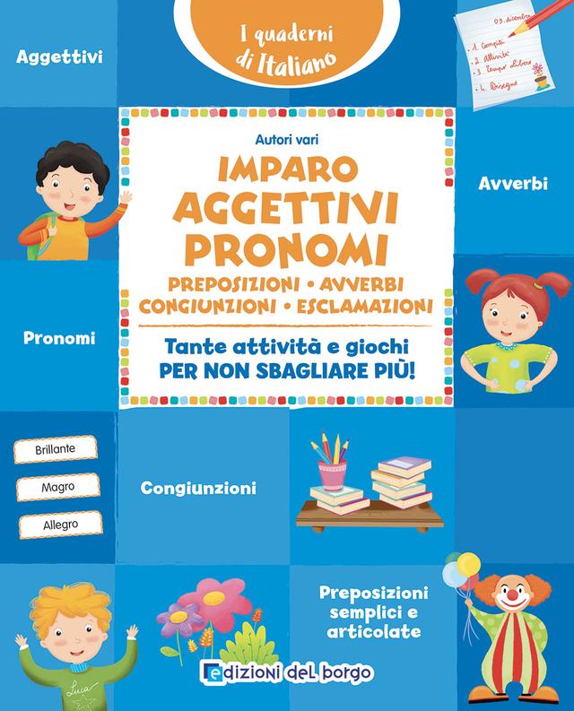 Imparo gli aggettivi e i pronomi | Giunti Scuola Imparo gli aggettivi e i pronomi | Giunti Scuola
