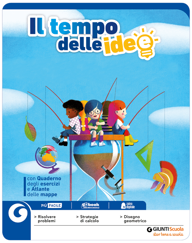 IL TEMPO DELLE IDEE | Giunti Scuola IL TEMPO DELLE IDEE | Giunti Scuola