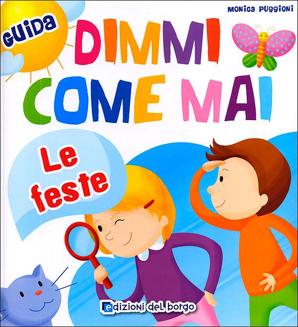 Dimmi come mai - Le feste - Guida | Giunti Scuola Dimmi come mai - Le feste - Guida Guide docente | Giunti Scuola