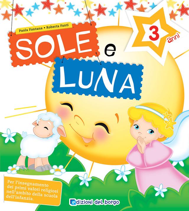 Sole e Luna - 3 anni Religione | Giunti Scuola Sole e Luna - 3 anni Religione | Giunti Scuola