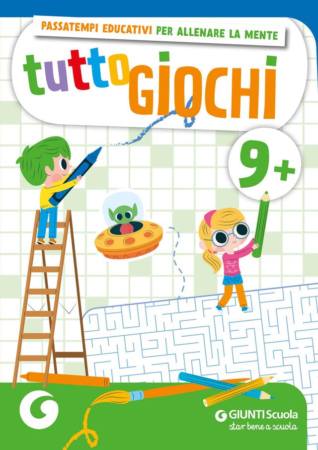Tuttogiochi 9 anni | Giunti Scuola Tuttogiochi 9 anni Altro 4ª | Giunti Scuola