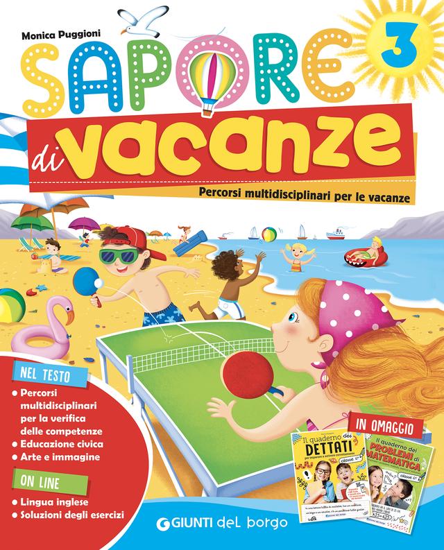 Sapore di vacanze - classe 3 Compiti per le vacanze | Giunti Scuola Sapore di vacanze - classe 3 Compiti per le vacanze | Giunti Scuola